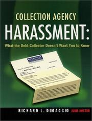 Cover of: Collection Agency Harassment: What the Debt Collector Doesn't Want You to Know