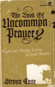 Cover of: The Book of Uncommon Prayer 2: Prayers and Worship Services for Youth Ministry (YS / Soul Shaper)