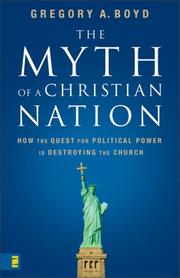 Cover of: The Myth of a Christian Nation by Gregory A. Boyd