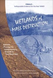Cover of: Wetlands of Mass Destruction: Ancient Presage for Contemporary Ecocide in Southern Iraq