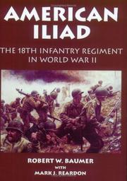 Cover of: American Iliad: The History of the 18th Infantry Regiment in World War II