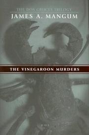 Cover of: The Vinegaroon Murders (The Dos Cruces Trilogy Ser.) | James A. Mangum
