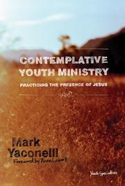 Cover of: Contemplative Youth Ministry by Mark Yaconelli