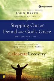 Cover of: Stepping Out of Denial into God's Grace Participant's Guide #1: A Recovery Program Based on Eight Principles from the Beatitudes (Celebrate Recovery®)