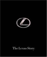 Cover of: The Lexus Story: The Behind the Scenes Story of the #1 Automotive Luxury Brand in America