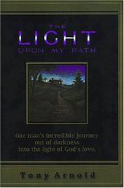 Cover of: The Light Upon My Path by Tony Arnold