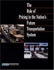 Cover of: The Role of pricing in the nation's future transportation system.