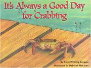 Cover of: It's Always a Good Day for Crabbing