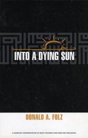 Cover of: Into a Dying Sun by Donald A. Folz, Donald A. Folz