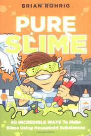 Cover of: Pure Slime: 50 Incredible Ways to Make Slime Using Household Substances