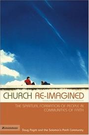 Cover of: Church re-imagined: the spiritual formation of people in communities of faith