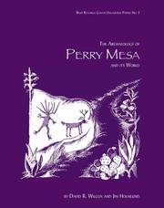Cover of: The Archaeology of Perry Mesa and Its World (Bilby Research Center Occasional Papers)