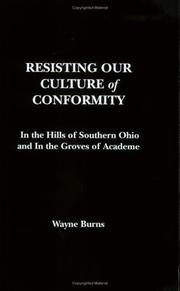 Cover of: Resisting Our Culture of Conformity by Wayne Burns