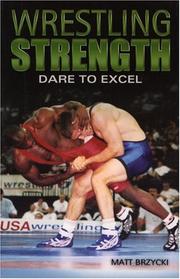 Cover of: Wrestling Strength: Dare To Excel