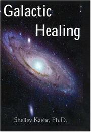 Cover of: Galactic Healing | Shelley Kaehr