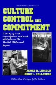 Cover of: Culture, Control, and Commitment by Arne L. Kalleberg, James R. Lincoln, Arne L. Kalleberg