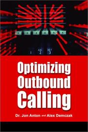 Cover of: Optimizing Outbound Calling: The Strategic Use of Predictive Dialers