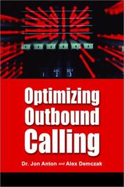 Optimizing Outbound Calling by Dr. Jon Anton, Alex G. Demczak