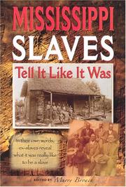 Mississippi Slaves Tell It Like It Was by Murry Broach