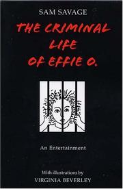 Cover of: The Criminal Life of Effie O. by Sam Savage