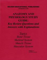 Cover of: Anatomy and Physiology Study Guide: Key Review Questions and Answers with Explanations (Volume 2: Bone Tissue, Skeletal System, Muscle Tissue, Muscular System)