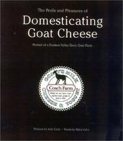 The Perils and Pleasures of Domesticating Goat Cheese by Miles Cahn