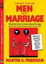 Cover of: Straight Talk for Men About Marriage: What Men Need to Know about Marriage (And What Women Need to Know About Men)
