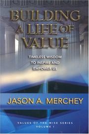 Cover of: Building a life of value | Jason A. Merchey