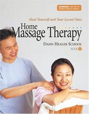 Cover of: Home Massage Therapy, Book 1 (Dahnhak, the Way to Perfect Health) | Dahn Healer School