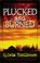 Cover of: Plucked and Burned