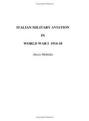 Cover of: Italian Military Aviation In World War I 1914-1918 by Alexis Mehtidis