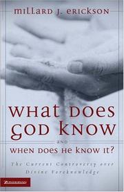 Cover of: What Does God Know and When Does He Know It?: The Current Controversy over Divine Foreknowledge