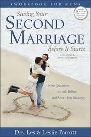 Cover of: Saving Your Second Marriage Before It Starts: Nine Questions to Ask Before - and After - You Remarry, Workbook for Men