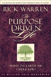 Cover of: The Purpose Driven Life by Rick Warren