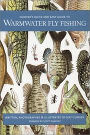 Currier's quick and easy guide to warmwater fly fishing by Jeff Currier