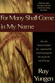 Cover of: For Many Shall Come in My Name