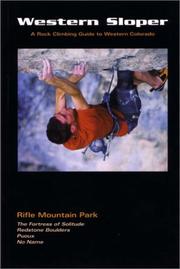 Cover of: Western Sloper: A Rock Climbing Guide to Rifle Mountain Park and Western Colorado