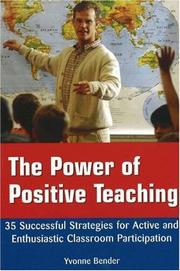 Cover of: The Power of Positive Teaching: 35 Successful Strategies for Active and Enthusiastic Classroom Participation