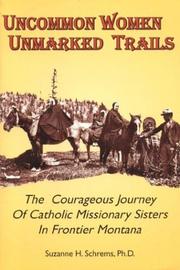 Cover of: Uncommon Women Unmarked Trails by PH.D., Suzanne H. Schrems