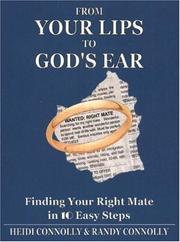 Cover of: From Your Lips to God's Ear: Finding Your Right Mate in 10 Easy Steps