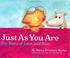 Cover of: Just as you are