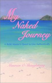 Cover of: My naked journey: a reiki master's quest to live authentically