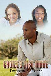 Cover of: The Choices Men Make by Dwayne S. Joseph