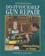 Cover of: Do-It-Yourself Gun Repair by Edward A. Matunas, Edward A. Matunas