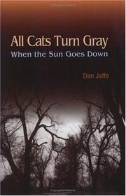 Cover of: All Cats Turn Gray When the Sun Goes Down