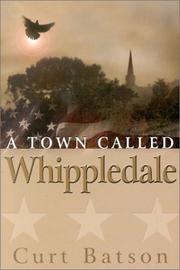 Cover of: A Town Called Whippledale by Curt Batson