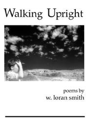 Cover of: Walking Upright by Loran W. Smith, W. Loran Smith
