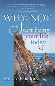 Cover of: Why Not: Start Living Your Life Today