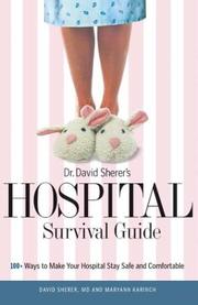 Cover of: Dr. David Sherer's Hospital Survival Guide: 100+ Ways to Make Your Hospital Stay Safe and Comfortable