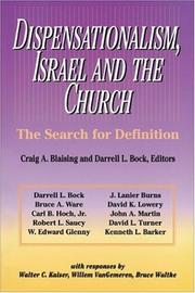 Cover of: Dispensationalism, Israel and the church: the search for definition